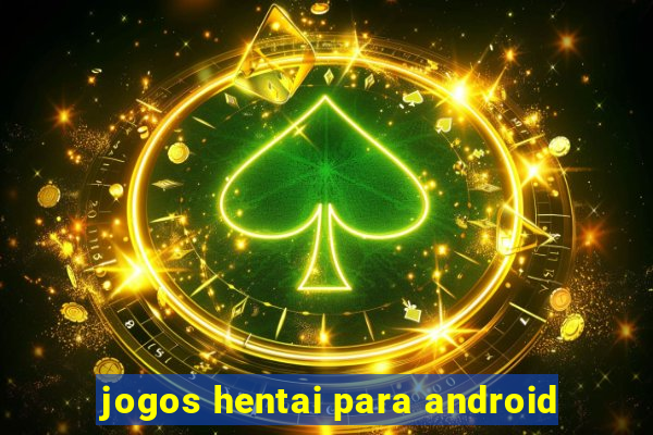 jogos hentai para android